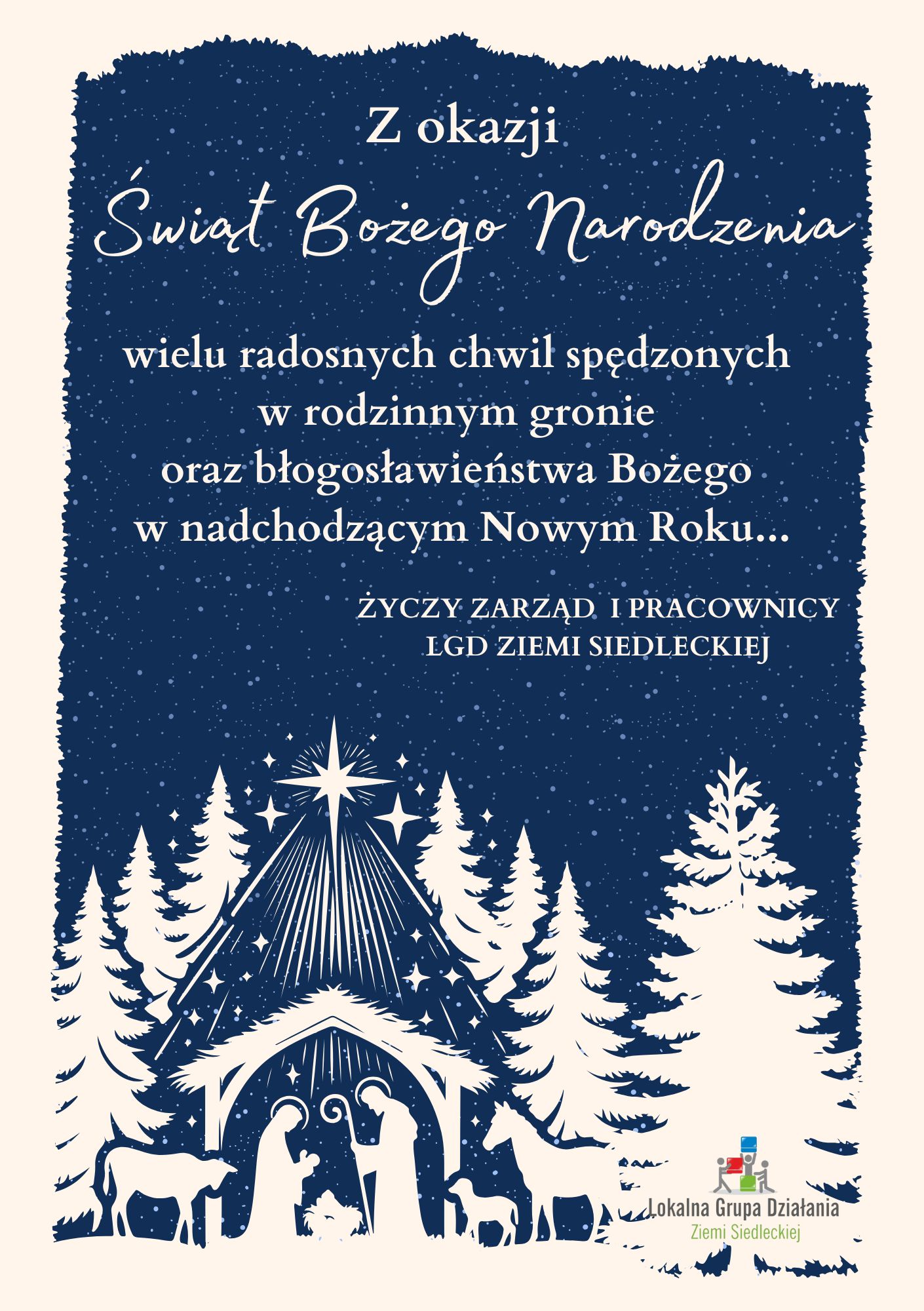 Kartka świąteczna od Lokalnej Grupy Działania Ziemi Siedleckiej. Na granatowym tle widoczna jest ilustracja białej szopki bożonarodzeniowej otoczonej ośnieżonymi choinkami, z gwiazdą betlejemską na niebie. Tekst życzeń: ‘Z okazji Świąt Bożego Narodzenia wielu radosnych chwil spędzonych w rodzinnym gronie oraz błogosławieństwa Bożego w nadchodzącym Nowym Roku… Życzy Zarząd i Pracownicy LGD Ziemi Siedleckiej".